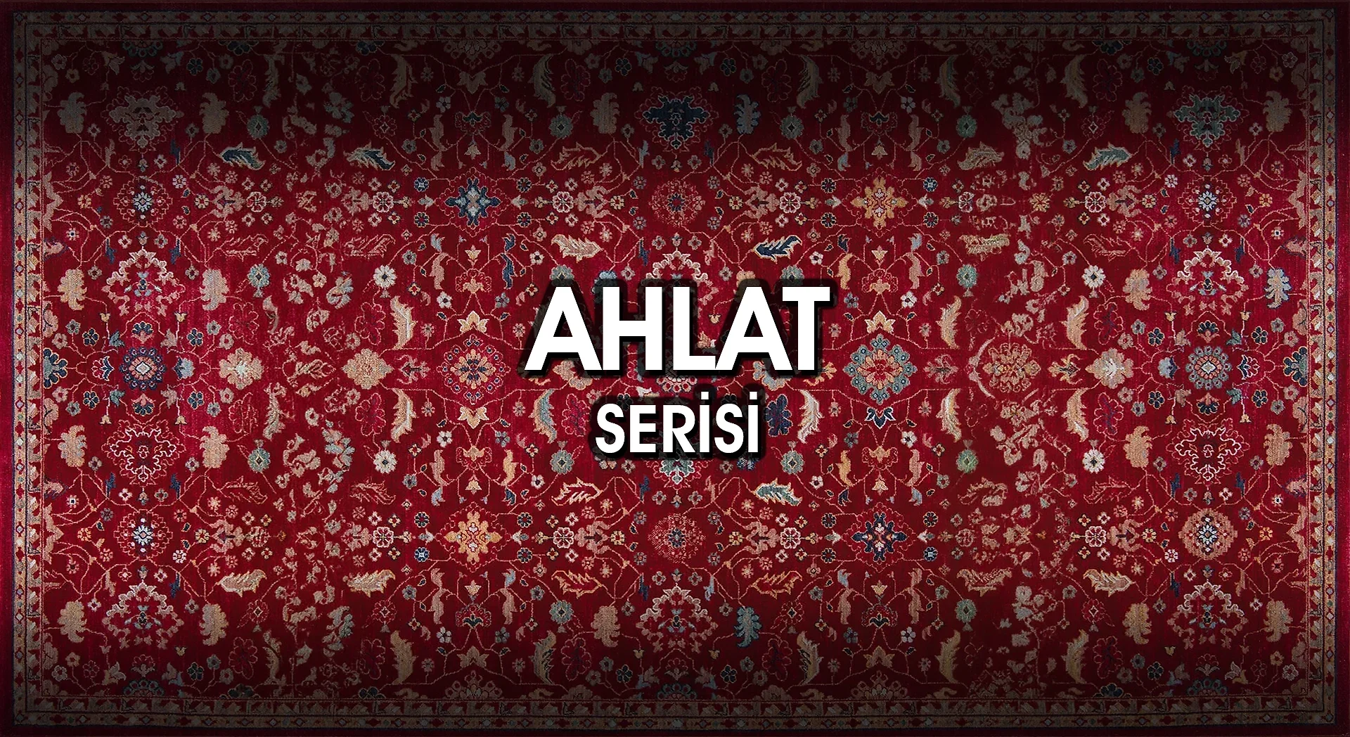 Ahlat Serisi Halı Modelleri — Binbirdesen Halı